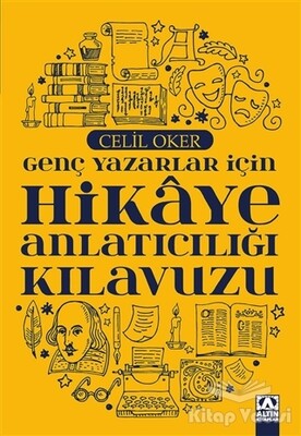 Genç Yazarlar İçin Hikaye Anlatıcılığı Kılavuzu - Altın Kitaplar Yayınevi