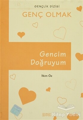 Gencim Doğruyum - Kök Yayıncılık