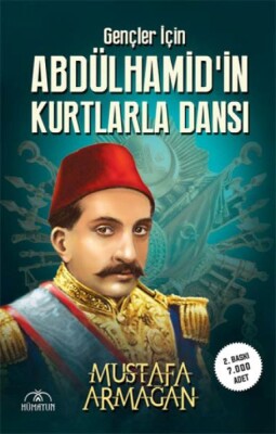 Gençler İçin Abdülhamidin Kurtlarla Dansı - Hümayun Yayınları