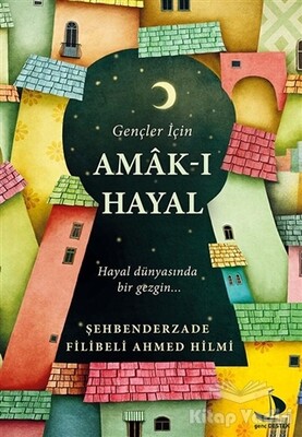 Gençler İçin Amak-ı Hayal - Destek Yayınları