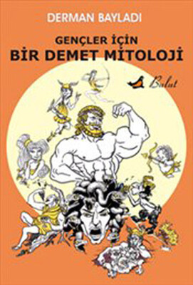 Gençler İçin Bir Demet Mitoloji - Bulut Yayınları