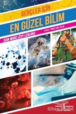 Gençler İçin En Güzel Bilim - İş Bankası Kültür Yayınları