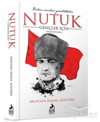 Gençler için Nutuk - Ren Kitap