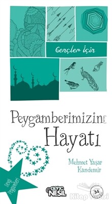 Gençler İçin Peygamberimizin Hayatı - Nesil Genç