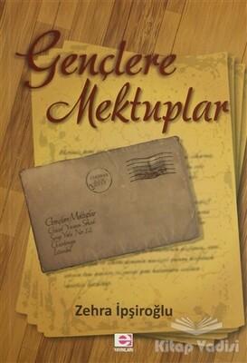 Gençlere Mektuplar - E Yayınları