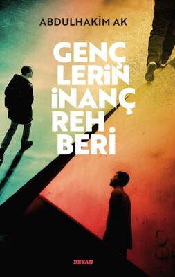 Gençlerin İnanç Rehberi - Beyan Yayınları