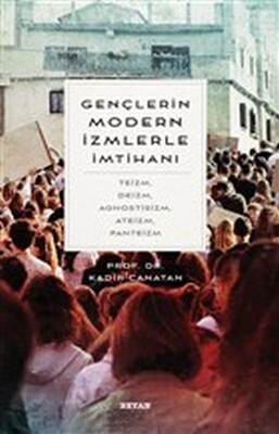 Gençlerin Modern İzmlerle İmtihanı - Beyan Yayınları