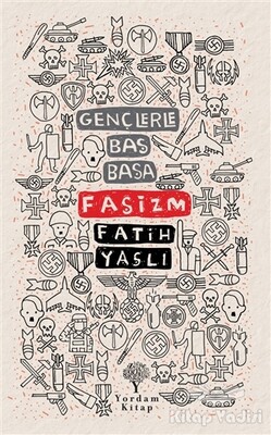 Gençlerle Baş Başa - Faşizm - Yordam Kitap