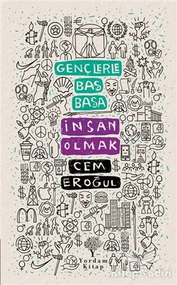 Gençlerle Baş Başa: İnsan Olmak - Yordam Kitap