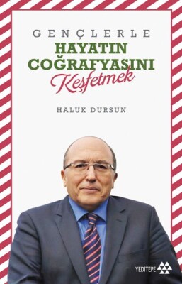 Gençlerle Hayatın Coğrafyasını Keşfetmek - Yeditepe Yayınevi