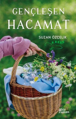 Gençleşen Hacamat - Ahir Zaman Yayınları