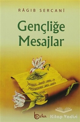 Gençliğe Mesajlar - Beka Yayınları