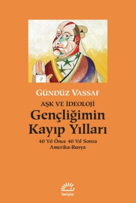 Gençliğimin Kayıp Yılları - İletişim Yayınları