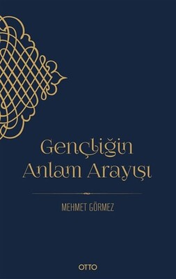 Gençliğin Anlam Arayışı - Otto Yayınları