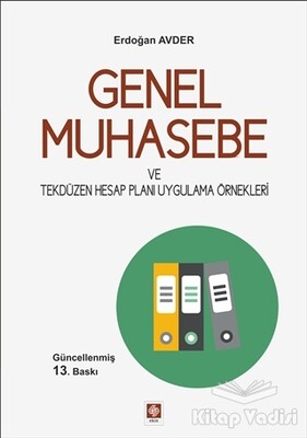 Genel Muhasebe ve Tekdüzen Hesap Planı Uygulama Örnekleri - Ekin Yayınevi