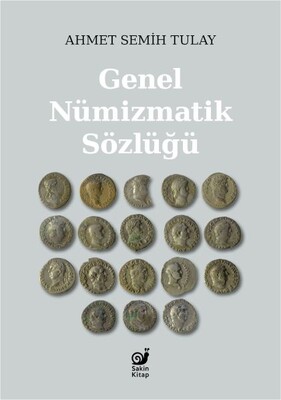 Genel Nümizmatik Sözlüğü - Sakin Kitap