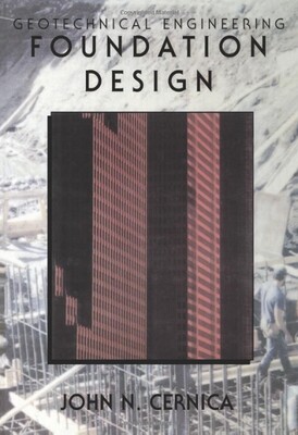 Geotechnical Engineering: Foundation Design - Wiley