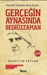 Gerçeğin Aynasında Bediüzzaman - Nesil Yayınları