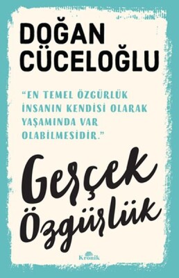 Gerçek Özgürlük - Doğan Cüceloğlu
