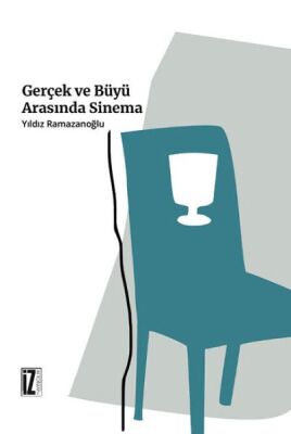 Gerçek ve Büyü Arasında Sinema - 1