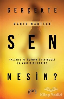 Gerçekte Sen Nesin? - 1