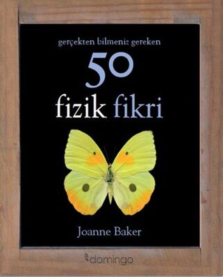 Gerçekten Bilmeniz Gereken 50 Fizik Fikri - 1