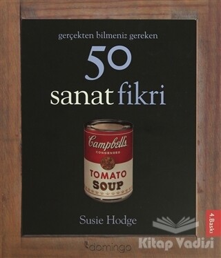 Gerçekten Bilmeniz Gereken 50 Sanat Fikri - Domingo Yayınevi