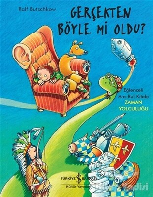 Gerçekten Böyle Mi Oldu ? - İş Bankası Kültür Yayınları