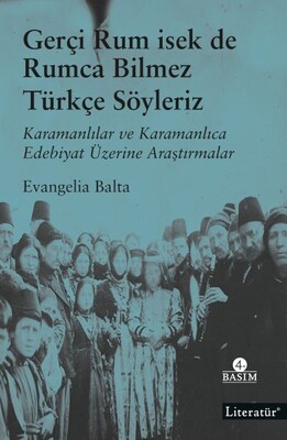 Gerçi Rum isek de Rumca Bilmez Türkçe Söyleriz - Literatür Yayınları