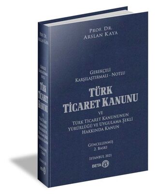 Gerekçeli Karşılaştırmalı Notlu Türk Ticaret Kanunu - 1