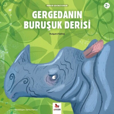 Gergedanın Buruşuk Derisi - Minikler İçin Ünlü Eserler - Almidilli