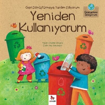 Geri Dönüştürmeye Yardım Ediyorum Yeniden Kullanıyorum - Almidilli