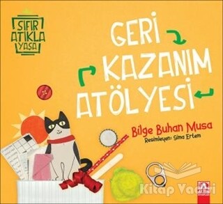 Geri Kazanım Atölyesi - Altın Kitaplar Yayınevi