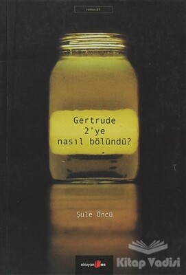 Gertrude 2’ye Nasıl Bölündü? - Okuyan Us Yayınları