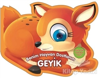 Geyik - Benim Hayvan Dostlarım - Parıltı Yayınları