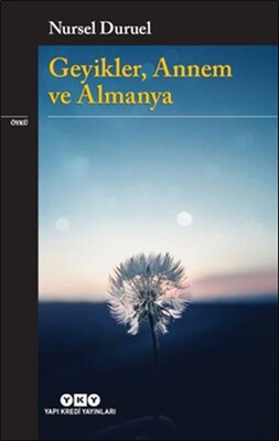 Geyikler Annem ve Almanya - Yapı Kredi Yayınları