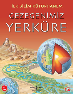 Gezegenimiz Yerküre - İş Bankası Kültür Yayınları