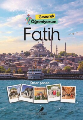 Gezerek Öğreniyorum Fatih - Anonim Yayınları