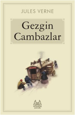 Gezgin Cambazlar - Arkadaş Yayınları