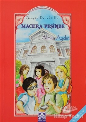 Gezgin Dedektifler Macera Peşinde - Altın Kitaplar Yayınevi