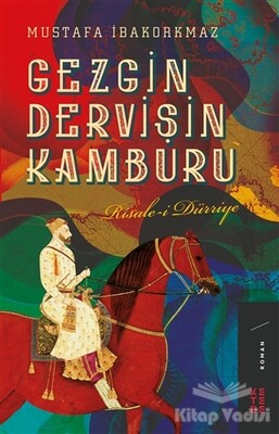 Gezgin Dervişin Kamburu - Ketebe Yayınları