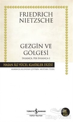 Gezgin ve Gölgesi - İş Bankası Kültür Yayınları