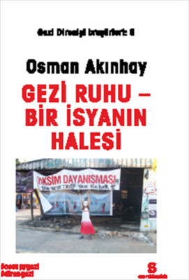 Gezi Ruhu - Bir İsyanın Halesi - Agora Kitaplığı