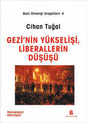 Gezi'nin Yükselişi, ve Liberalizmin Düşüşü - 1