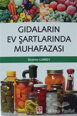 Gıdaların Ev Şartlarında Muhafazası - 1