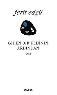 Giden Bir Kedinin Ardından - Alfa Yayınları