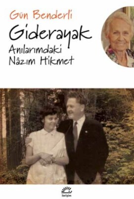 Giderayak Anılarımdaki Nazım Hikmet - İletişim Yayınları