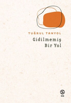 Gidilmemiş Bir Yol - Sia Kitap