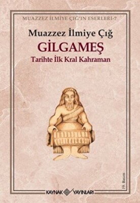 Gilgameş Tarihte İlk Kral Kahraman - Kaynak (Analiz) Yayınları