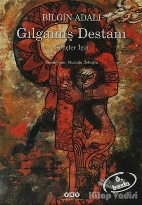 Gılgamış Destanı - 1